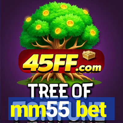 mm55 bet
